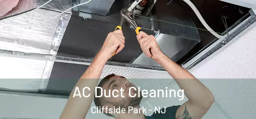  AC Duct Cleaning Cliffside Park - NJ